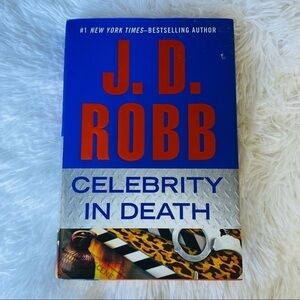 J.D. Robb Celebrity in Death Nora Roberts Hardback Novel Fiction Crime Mystery